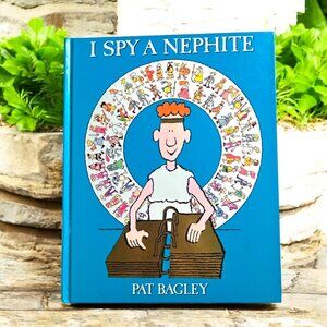 I SPY A NEPHITE By Pat Bagley - Hardcover -1991- Vintage